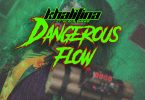 Khalifina - Dangerous Flow Ft Black Sherif