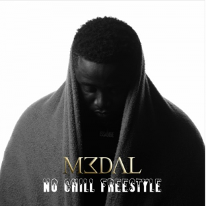 M3dal - No Chill (Freestyle)