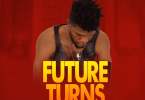Ogidi Brown - Future Turns (Prod. by Beatz Fada)