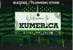 BlezDee - Welcome To Kumerica Ft Flowking Stone (Prod. by Tubhani Muzik)