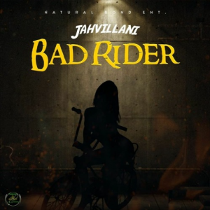 Jahvillani - Bad Rider [Gold Leaf Riddim]