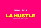 Medikal - La Hustle Ft Joey B (Prod. by DJ Krept & Atown TSB)