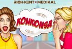 Rich Kent - Konkonsa Ft Medikal (Prod. by Laxio Beats)