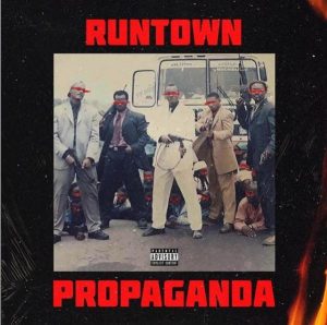 Runtown – Propaganda
