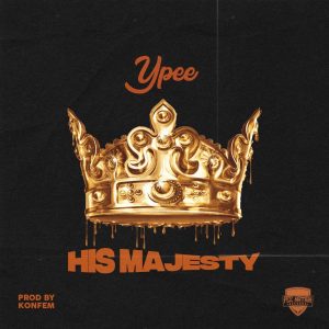 Ypee - His Majesty (Prod. by Konfem)