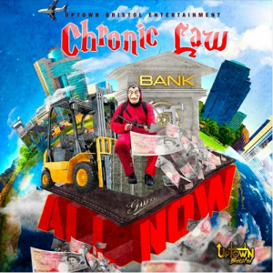 Chronic Law - All Now (Prod. by UpTownBristol Ent.)