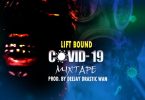 DJ DRASTIC GH - COVID 19 LIFT BOUND MIXTAPE