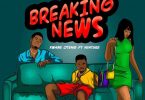 Kwame Oteng - Breaking News Ft Venture