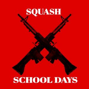 Squash – School Days