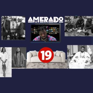 Amerado - Yeete Nsem (Episode 19)
