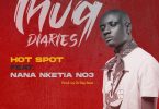 Yaa Pono - Hotspot Ft Nana Nketia NO3 (Prod. by Dr Ray Beat)