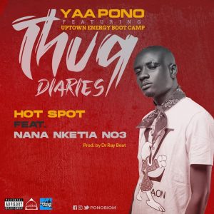 Yaa Pono - Hotspot Ft Nana Nketia NO3 (Prod. by Dr Ray Beat)