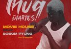 Yaa Pono - Movie House Ft Bosom P-Yung (Prod. by Dr Ray Beat)