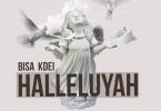 Bisa Kdei - Halleluyah (Prod. by Peewezel)