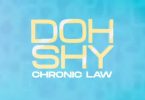 Chronic Law – Doh Shy