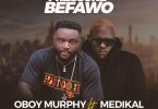 Oboy Murphy - Pressure Befawo Ft Medikal (Prod. by Priest Beat)