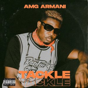Amg Armani - Tackle Tackle