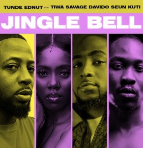 Tunde Ednut - Jingle Bell ft Davido, Tiwa Savage & Seun Kuti