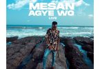 Akwaboah – Mesan Agye Wo (Live session)