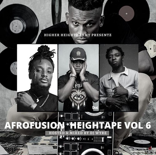 DJ Wyre Afrofusion HeighTape Vol 6