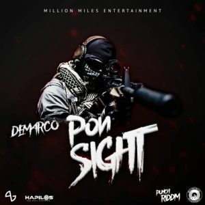 Demarco – Pon Sight (Prod. by Million Miles Entertainment) 