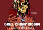 Drill Chant Riddim (Prod. By Lazzy Beatz)