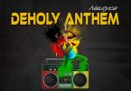 Nautyca – DeHoly Anthem (Prod. by Nature)