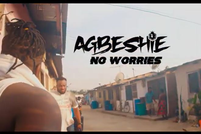 No Worries video by Agbeshie