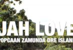 Popcaan & Zamunda - Jah Love Ft Dre Island