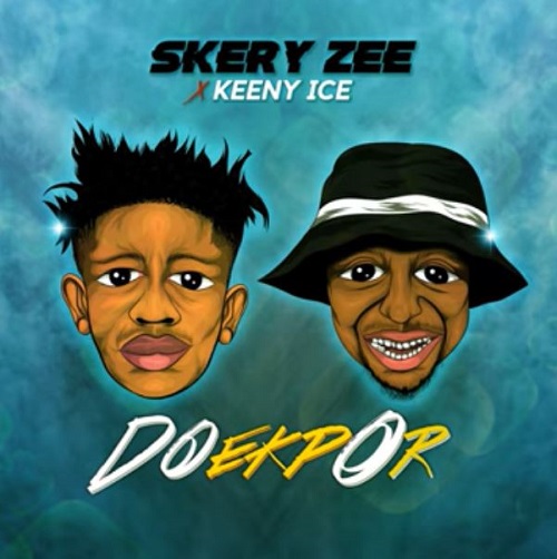 Skery Zee ft Keeny Ice - Doekpor