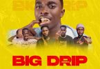 Don Elvi - Big Drip Remix ft Poe Thug, Ypee, Oseikrom Sikanii & Lific