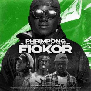 Phrimpong - Fiokor Ft Lino Beezy, Max Wale & Andy Scott