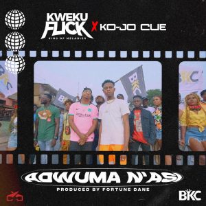 Kweku Flick - Adwuma N'Asi ft Ko-Jo Cue