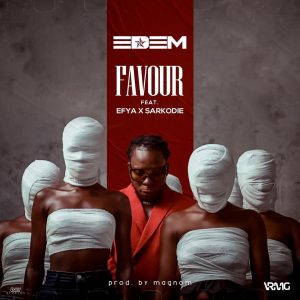 Edem - Favour ft Efya x Sarkodie 