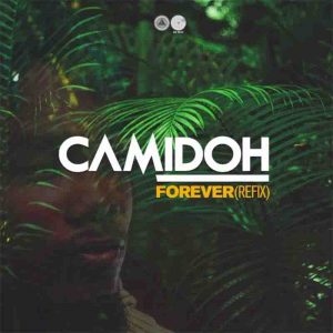 Camidoh - Forever Refix (Gyakie)