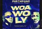 Phrimpong - Woa Wo Ly ft Ypee