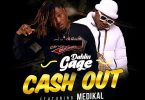 Dahlin Gage – Cash Out ft. Medikal