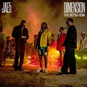 Jae5 - Dimension Ft Skepta x Rema