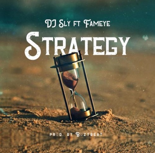 strategy by dj sly ft fameye