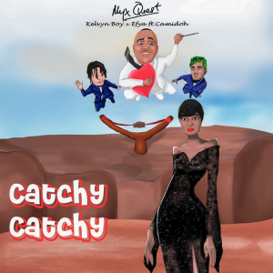 Myx Quest - Catchy Catchy ft Kelvyn Boy, Efya x Camidoh