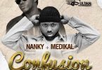 Nanky - Confusion Ft Medikal (Prod. by StreetBeatz)