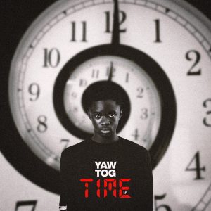 Yaw Tog - Time (Prod. by Khendi Beatz)