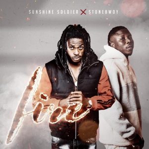 Fire by Sunshine Soldier ft Stonebwoy