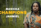 Champions by Masicka ft Jahmiel
