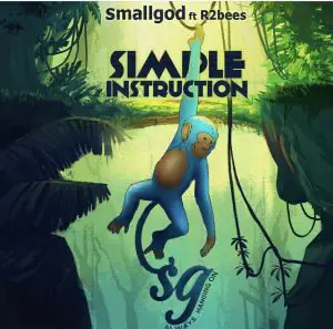 Simple Instruction by Smallgod ft R2bees
