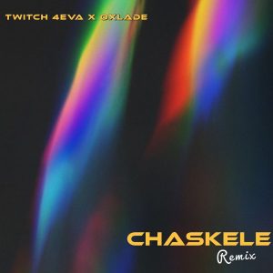 Chaskele Remix by Twitch 4EVA Ft Oxlade
