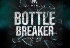 dj mingle bottle breaker