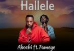Hallele by Abochi Ft Fameye