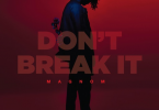 Magnom - Don't Break It
