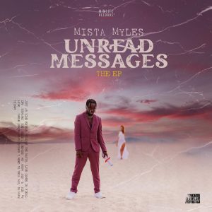Mista Myles - Unread Messages EP